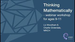 Cambridge Festival 2021 - Thinking Mathematically for 9-11 year olds