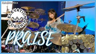 Praise - Elevation Worship || Drum cover by KALONICA NICX