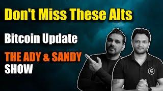 यह Alts दे सकते हैं अच्छा Profit - Bitcoin Update |The Ady & Sandy Show!