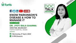 Dr. Jyoti Bala Sharma on Parkinson’s Disease & How To Manage It