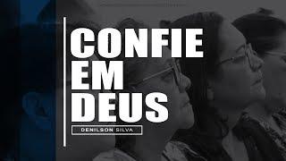 Confie em Deus | Denilson Silva Oficial