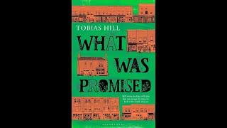 Plot summary, “What Was Promised” by Tobias Hill in 4 Minutes - Book Review