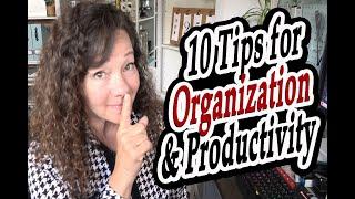 10 Tips for Organization and Productivity