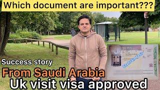 Success story | Uk visit visa from Saudi Arabia | case discussion | important documents