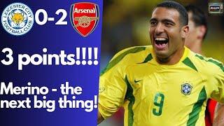 Leicester 0-2 Arsenal | Merino - the best striker in the world! Nwaneri take a bow! WE WERE NOT GOOD