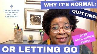 Why It's Normal: Quitting or Letting Go in Your Virtual Assistant Business - Episode 264