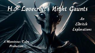 H.P. Lovecraft's Night Gaunts | An Eldritch Exploration