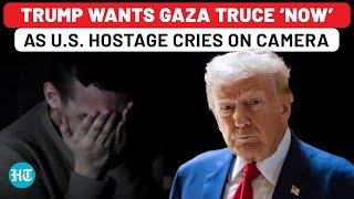 In Hamas Video, Hostage Cries, Slams Biden & Netanyahu; Trump Says He Wants Gaza Ceasefire ‘Now’