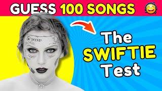 GUESS 100 TAYLOR SWIFT SONGS  | ️Only for REAL SWIFTIES 