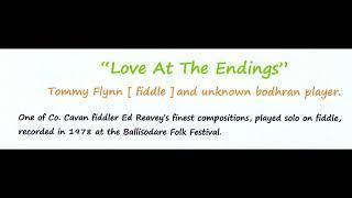 04 Tommy Flynn [ fiddle ], Martin Sweeney [ bodhran ] :  "Love At The Endings" - Ballisodare 1978