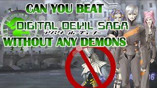 Can You Beat SMT: Digital Devil Saga Without Any Demons?
