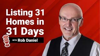 How Rob Daniel Listed 31 Homes in 31 Days with FSBOs & Expireds