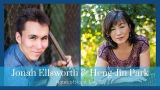 Notes of Hope - Jonah Ellsworth & Heng-Jin Park