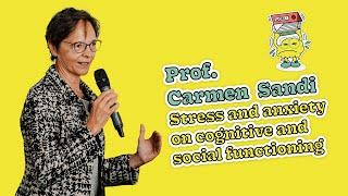 Prof. Carmen Sandy/Stress and anxiety on cognitive and social functioning