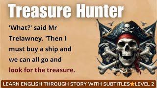 Learn English through story level 2 Treasure Hunter   Learn English Online