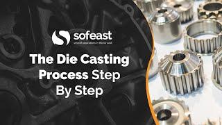 The Die Casting Process Step By Step