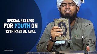 A SPECIAL MESSAGE FOR YOUTH on 12th Rabi-ul-AWAL (Engineer Muhammad Ali Mirza)