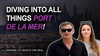 What’s the Deal Episode 15: Diving into all things Port De La Mer!