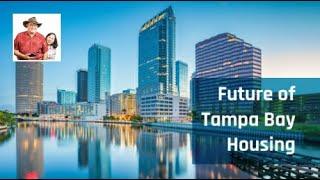 The Future of Tampa Bay Housing