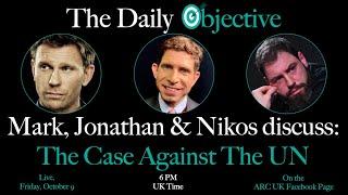 The Case Against the UN | TDO - 90 | Mark, Jonathan & Nikos