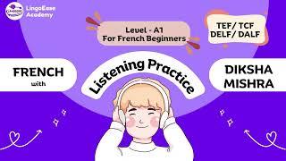 Compréhension Orale - 1 | French A1 Listening Practice for Beginners | TEF 2025 | +91-9311812518