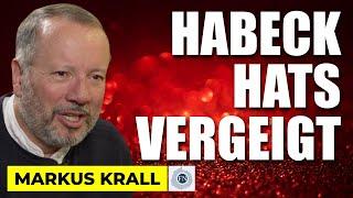 Markus Krall | HABECK HATS VERGEIGT