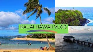 Kauai Hawaii Vlog Part 1 | Best things to do in Kauai