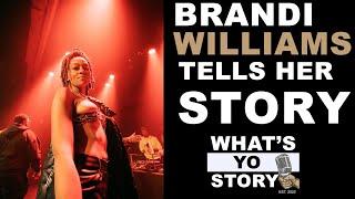 Brandi Williams Tells Her Story From Having A Death Wish, Falling In Love In Jail, Trauma And More