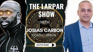 Coach Carbon Talks Bitcoin and Sports | The Larpar Show | Interview #03