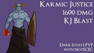 Dark Souls PVP: 1600+ Damage Karmic Justice Blast