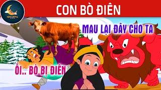CON BÒ ĐIÊN - TRUYỆN CỔ TÍCH - QUÀ TẶNG CUỘC SỐNG - HOẠT HÌNH CHO BÉ - HOẠT HÌNH
