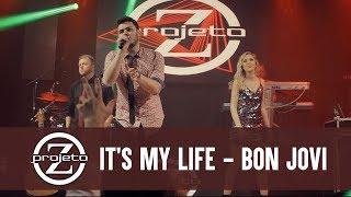 Banda Projeto Z - It's My Life - Cover - Bon Jovi