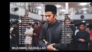 JUZ KE 30 FULL ( JUZ'AMMA ) Muzammil Hasballah #mp3quran #tahsintahfidz