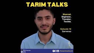 Tarim Talks (Ep. 14): Sherzat - Engineer, Traveler, Techie