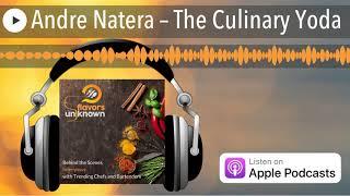 Andre Natera – The Culinary Yoda