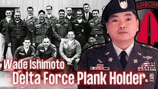 Founding Member of Delta Force | Wade Ishimoto | Ep. 317