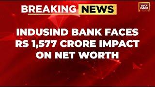 Breaking News: IndusInd Bank Shares In Focus After Rs 1,577 Crore Networth Hit Risk