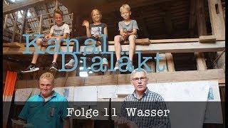 Kanal Dialäkt Folge 11 Wasser