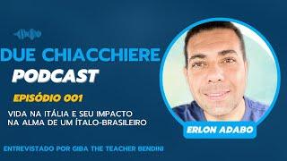 Viver na Itália: ERLON ADABO e o impacto da italianidade na vida de um italo-brasiliano