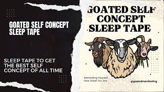 Goated Self Concept 8 Hour Affirmation Tape