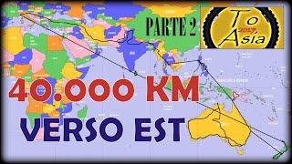 TO ASIA 2017 - Un viaggio lungo 40.000 km verso est (Parte2)