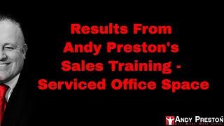 Results from Andy Preston Sales Training - Serviced Offices and Office Space - Stand Out Selling