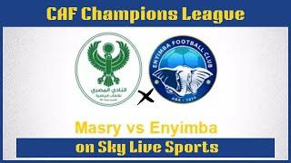 Al-Masry vs Enyimba | CAF CL Group Stage | Live Match Coverage | Sky Live Sports #caf #africa #live