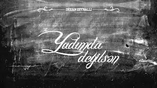 Orkhan Zeynalli — Yadımda Deyilsən | 2014