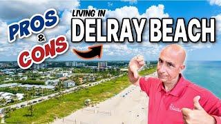 PROS and CONS of LIVING in DELRAY BEACH FLORIDA