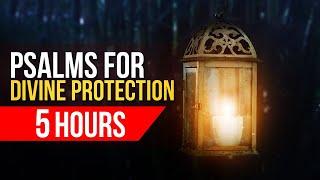 Greatest & Timeless PSALMS For Protection Of All Time - 5 Hours Alone With God