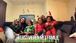 Kerst Vieren Met De Familie - Vlog #361 ( VLOGCEMBER DAG 27 )