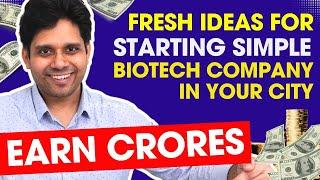 Fresh Ideas For Starting A Simple Biotech Company In Your City & Earn in Crores! #startup #earn