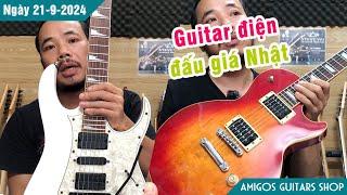 Demo - Guitar điện đấu giá Nhật - cực kỳ chất lượng và giá tốt | Ngày 21-9-2024 | Amigos GuitarsShop