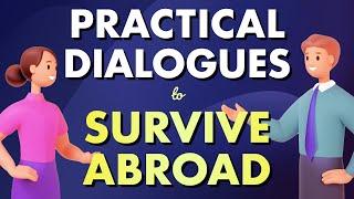 Practical English Conversations to Adapt: Surviving Abroad